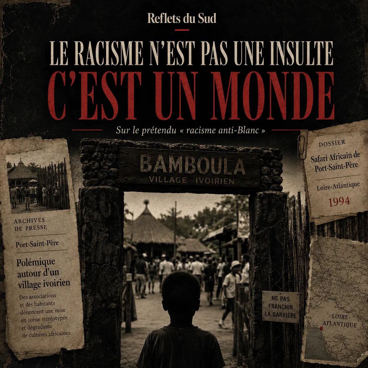 Le racisme n’est pas une insulte, c’est un monde