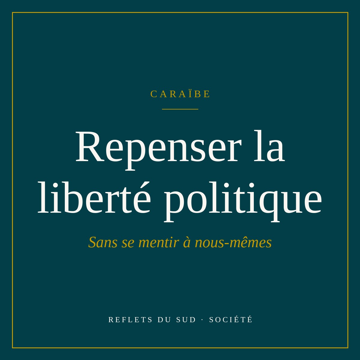 Repenser la liberté politique sans se mentir à nous-mêmes