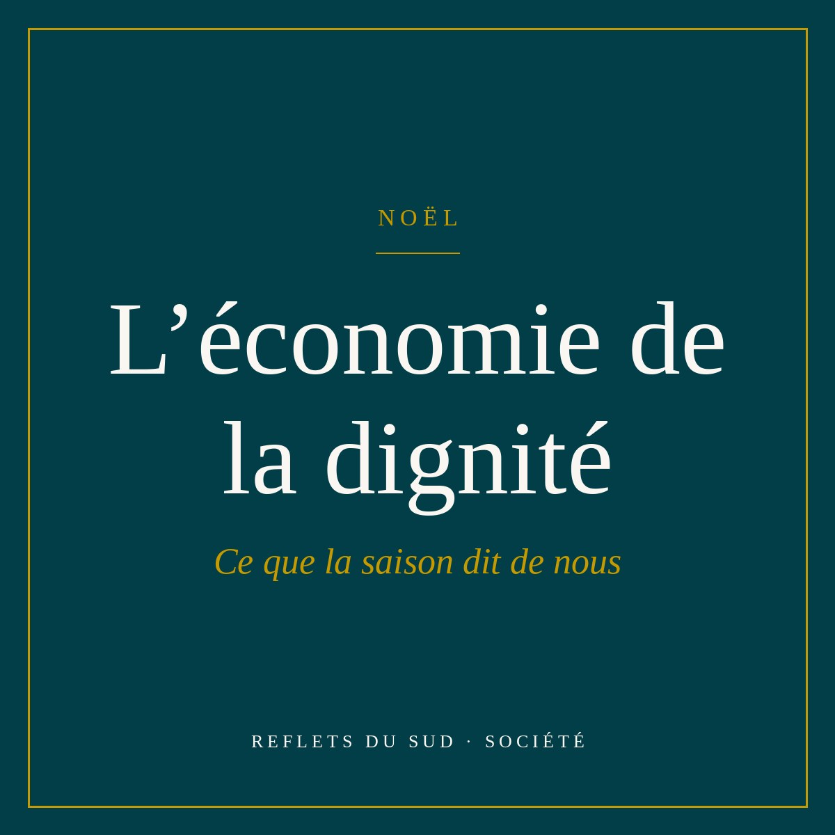 Noël, l’économie de la dignité